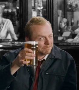 Once again, Shaun of the Dead offers the best advice.