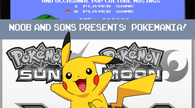 Noob and Sons 2.01 – Pokemania!